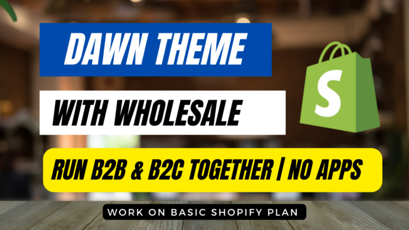 shopify dawn theme with b2b
